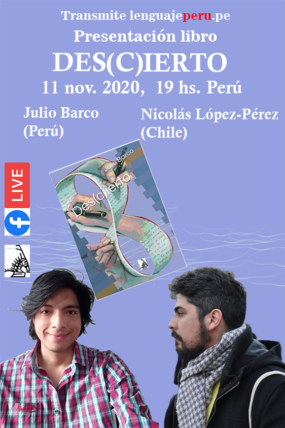 Presentación de Des(c)ierto 11 Nov. 2020, 19 hs. Perú, Nicolás López-Pérez (Chile)