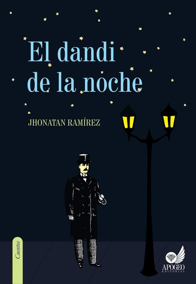 El regreso de los dandis – reflexiones del cuentario El dandi de la noche de Jhonatan Ramírez
