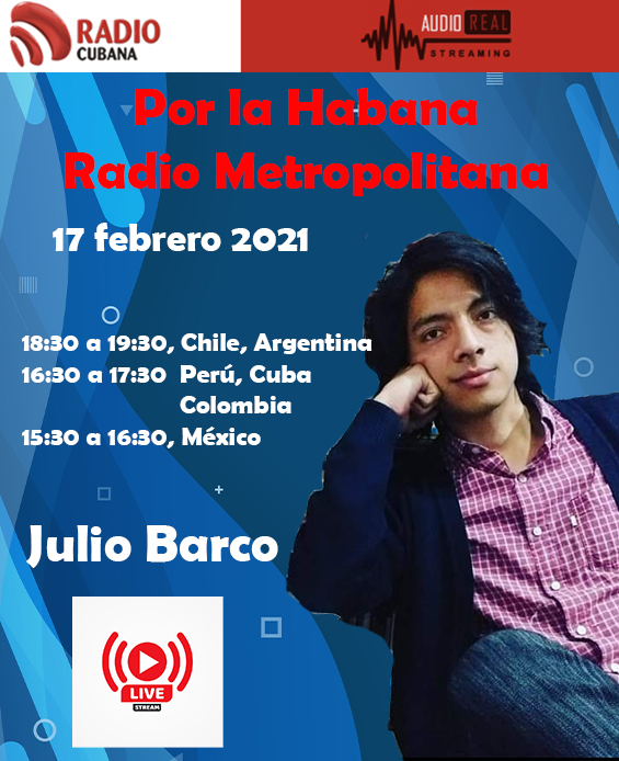 Por la Habana Radio Cubana 18 febrero 2021 16:30 a 17:30 hs Perú y Cuba