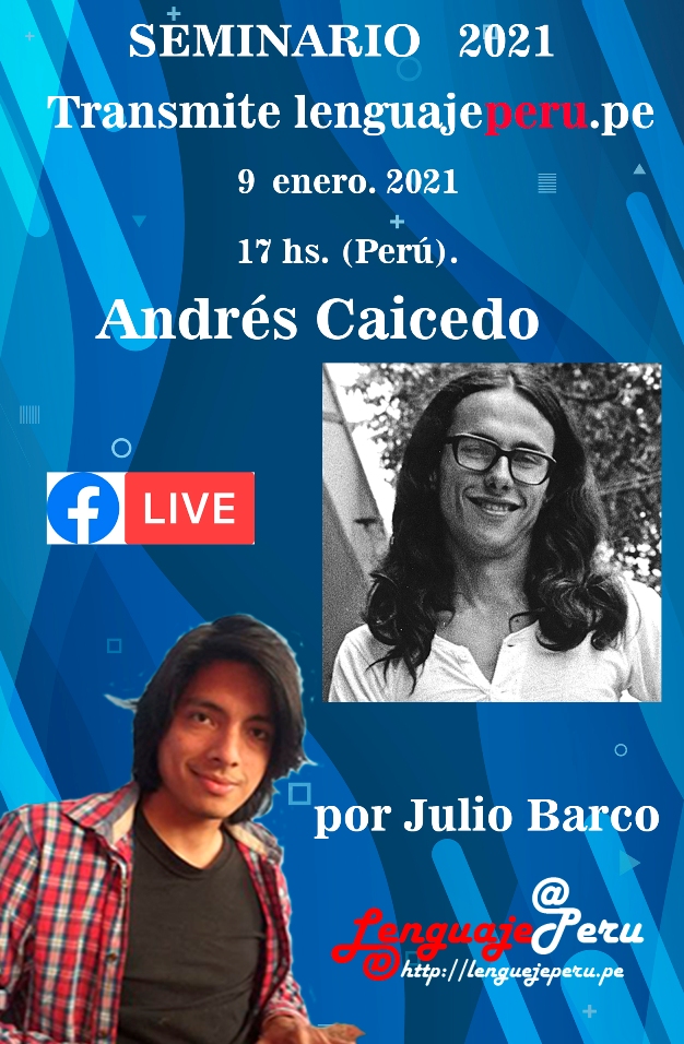 Andrés Caicedo 9 enero 17 hs 2021 Perú