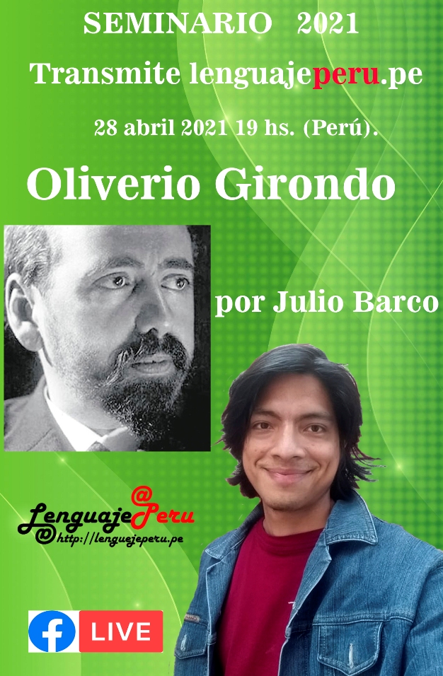 Oliverio Girondo  28 abril 2021, 19hs Perú.
