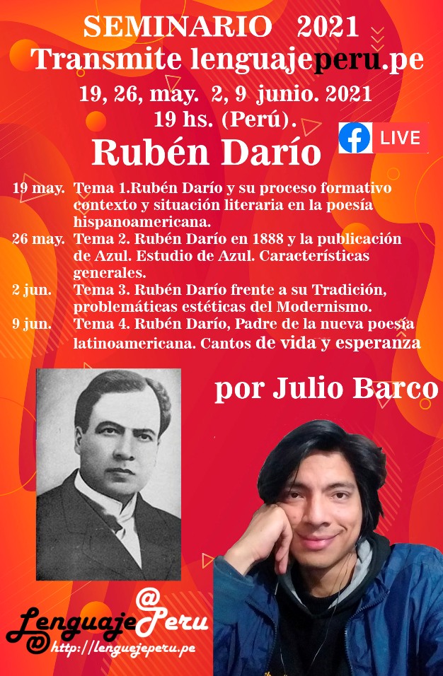 Rubén Darío 19 y 22 mayo, 2 y 9 de Junio 2021 19 hs, Perú